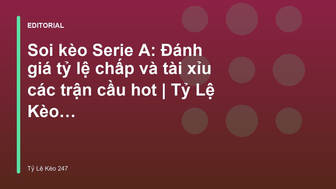 Phân tích soi kèo Serie A